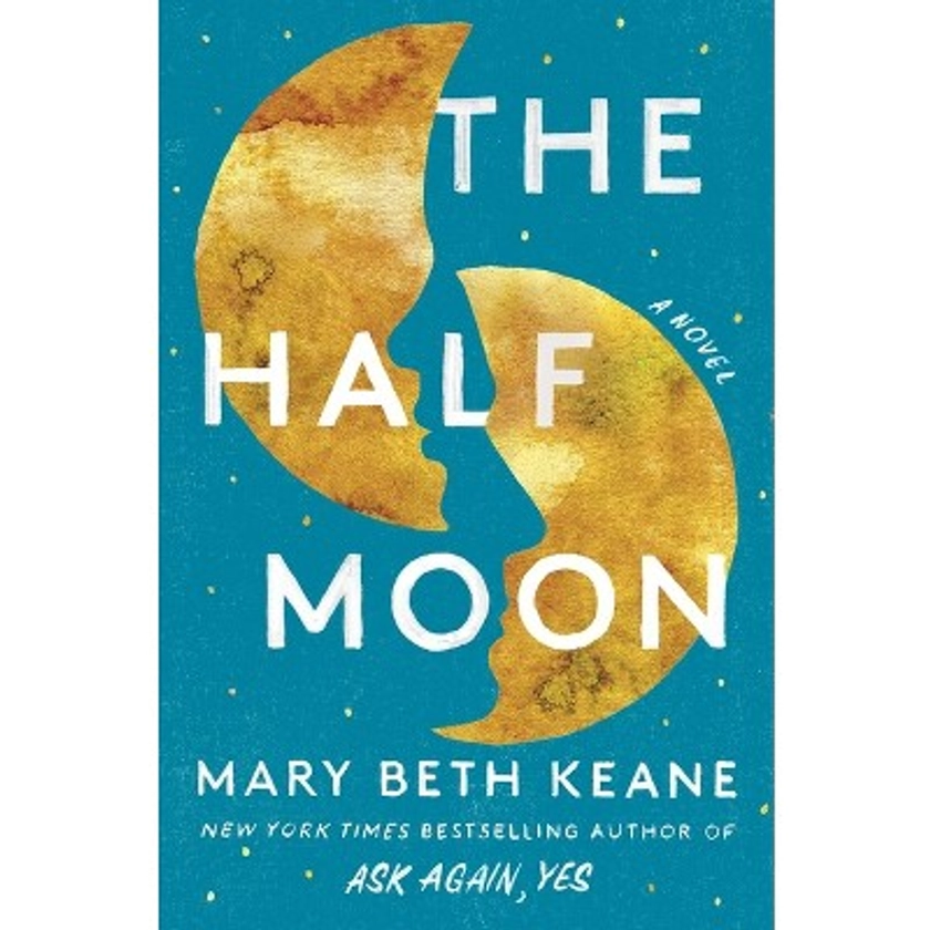 The Half Moon - by Mary Beth Keane