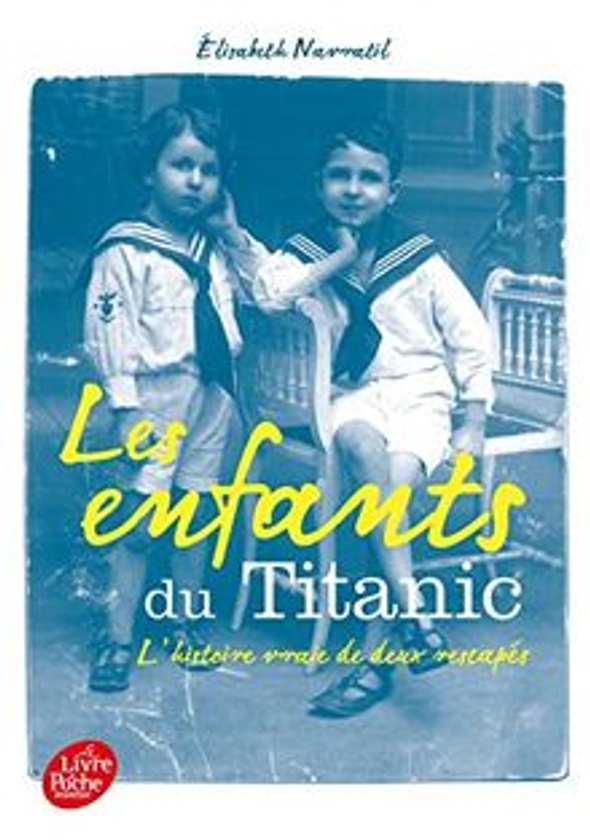 Les enfants du Titanic : l'histoire vraie de deux rescapés de Elisabeth Navratil | momox shop