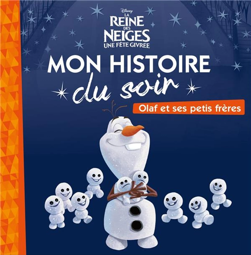 Mon histoire du soir : La Reine des Neiges : Olaf et ses petits frères