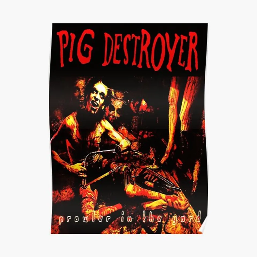 Pig Destroyer - Prowler in the Yard Premium Matte Vertical Poster sold by Gregg Cernosek | SKU 41074753 | Printerval