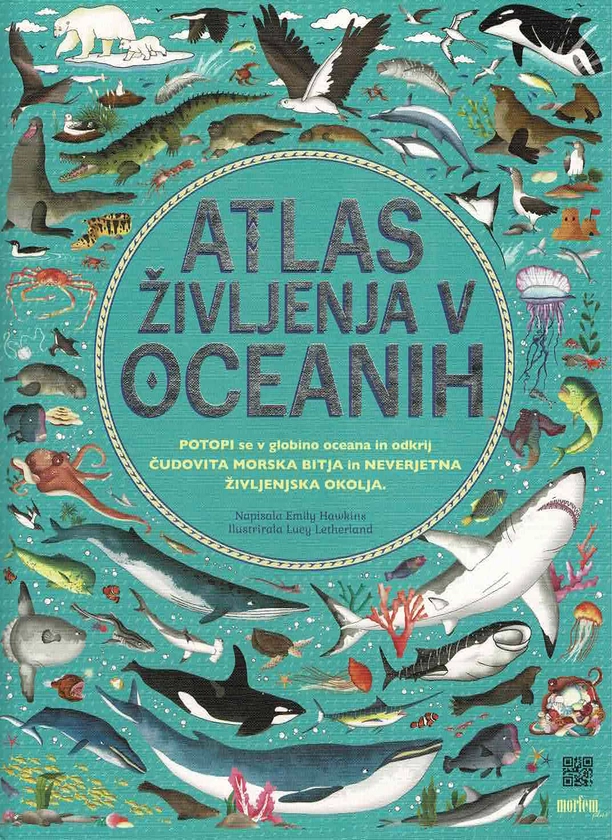 Atlas življenja v oceanih - Emily Hawkins in Lucy Letherland - Založba Morfem