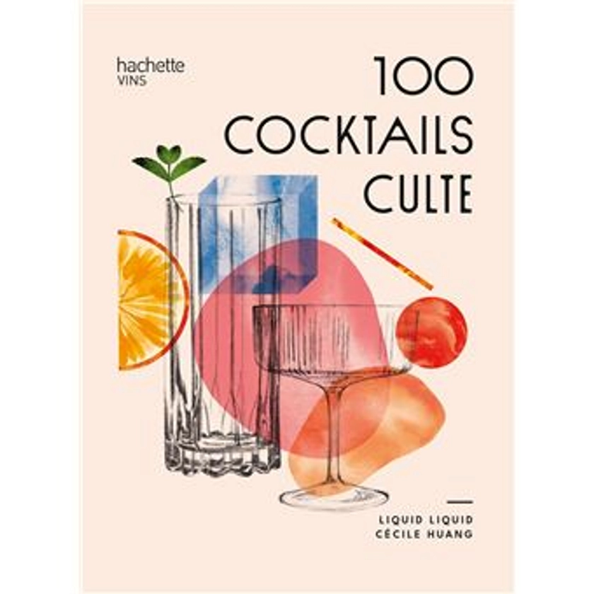 100 cocktails culte