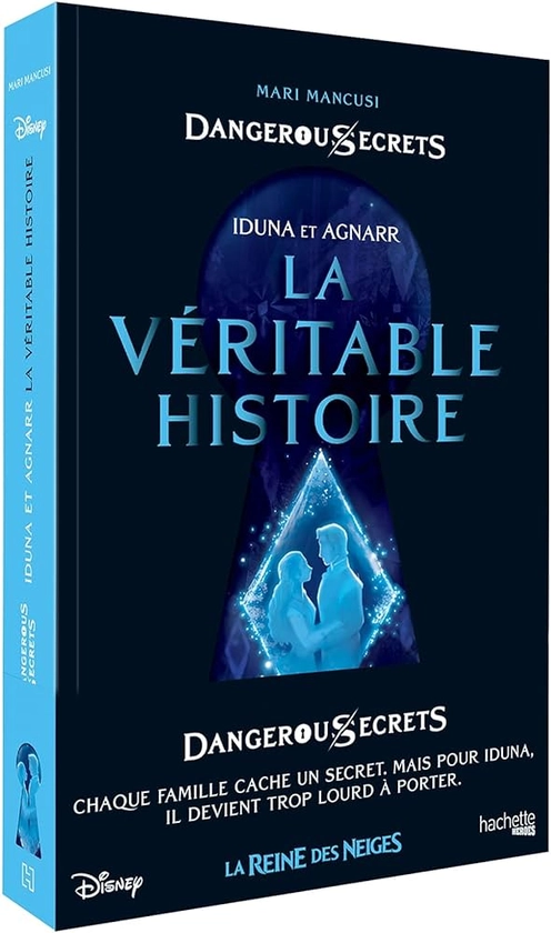 Disney Dangerous Secrets - Iduna et Agnarr : La véritable histoire : Mancusi, Mari: Amazon.fr: Livres