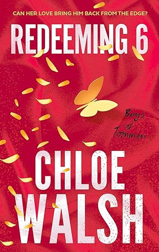 Redeeming 6: Epic, emotional and addictive romance from the TikTok phenomenon : Walsh, Chloe: Amazon.com.au: Books