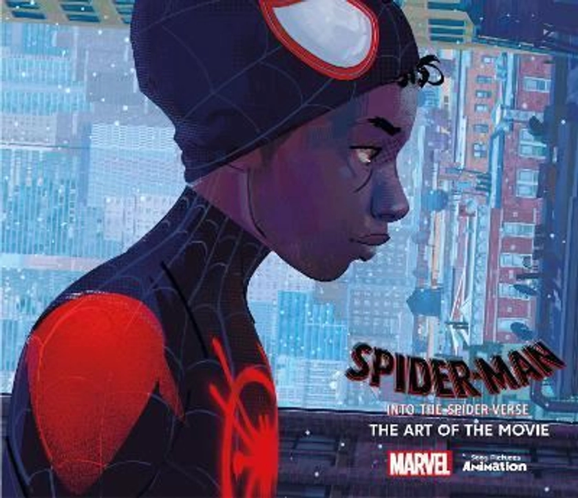 Spider-Man - The art of the movie : Into the Spider-Verse