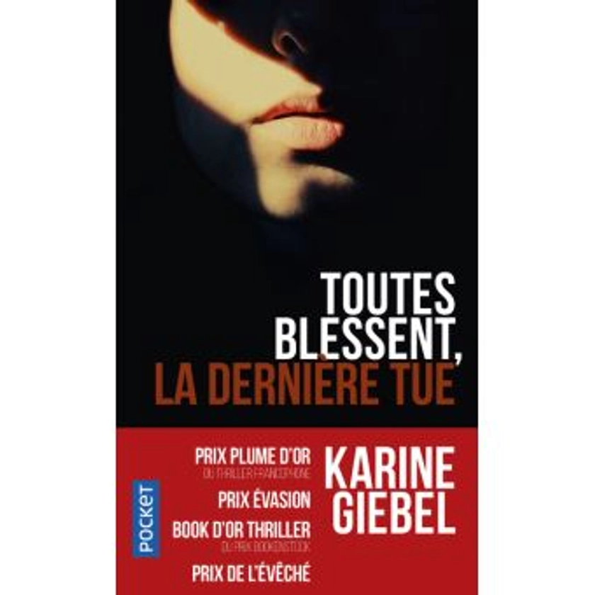 Toutes blessent, la dernière tue