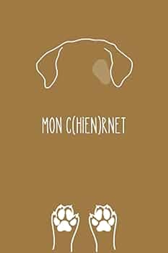 MON CHIENRNET: MON C(HIEN)ARNET