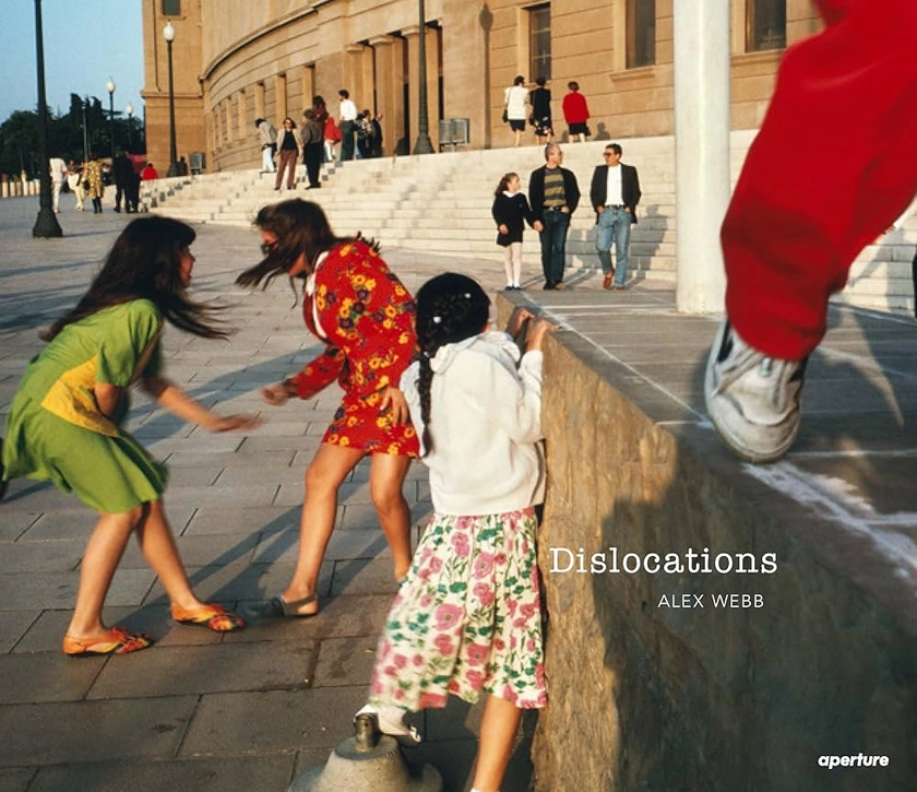 Amazon.com: Alex Webb: Dislocations: 9781597115445: Webb, Alex, Webb, Alex, Chickey, David: Books