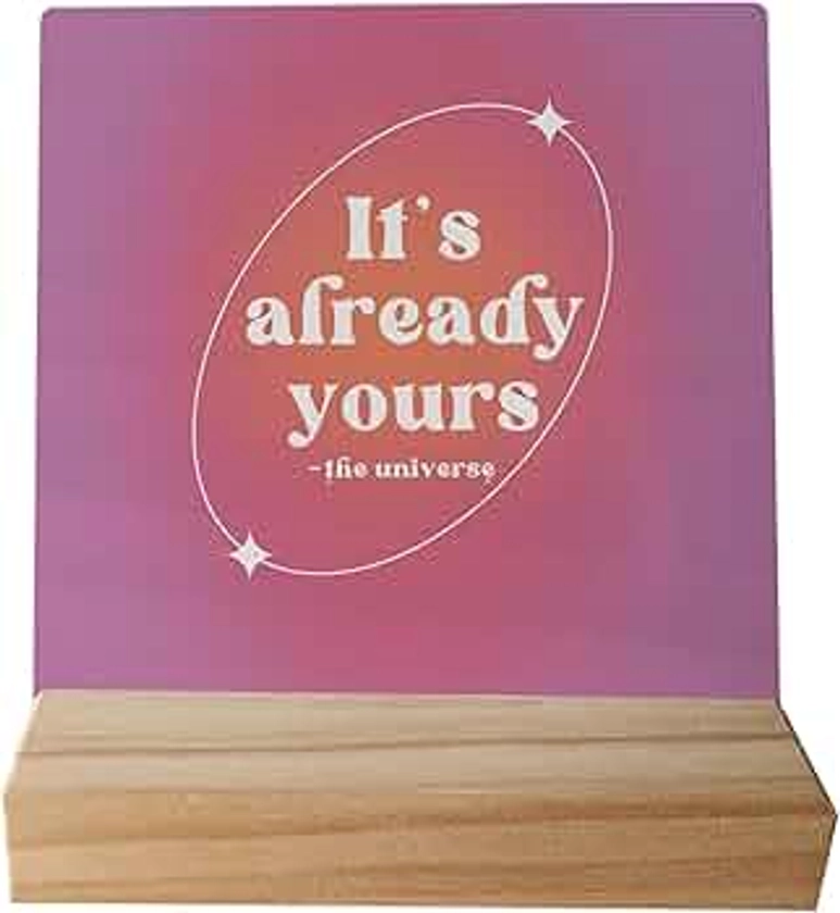 It's Already Yours the Universe Trendy Y2K Hot Pink Aura Desk Small Wood Sign Signs with Wooden Stand,Positive Spiritual Affirmation Sign Decor for Preppy Room Dorm,Trendy Gifts for Teen Girls Women