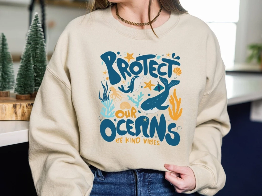 Protect Our Oceans Sweatshirt, Marine Biology Gift, Ocean Lovers Sweater, Ocean Conservation Gift, Nature Lovers Sweater, Slogan Sweater