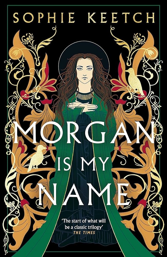 Morgan Is My Name: A Sunday Times Best Historical Fiction pick for 2023: Amazon.co.uk: Keetch, Sophie: 9780861545193: Books