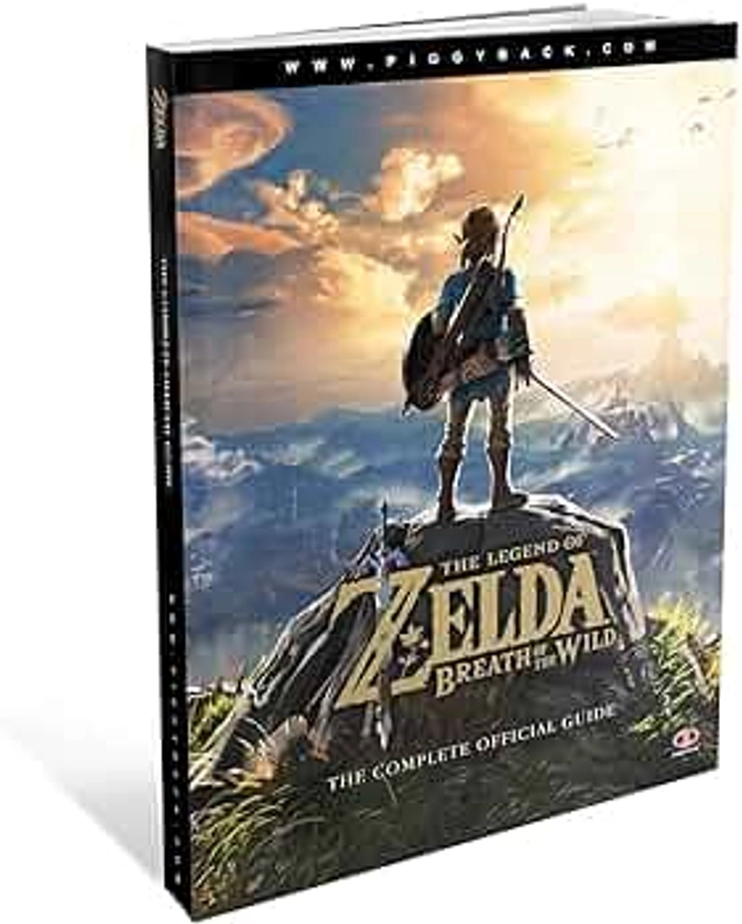 The Legend of Zelda: Breath of the Wild: The Complete Official Guide