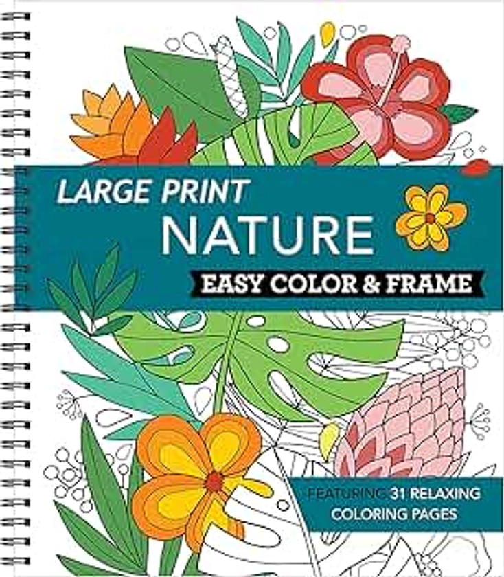 Large Print Easy Color & Frame - Nature (Stress Free Coloring Book)