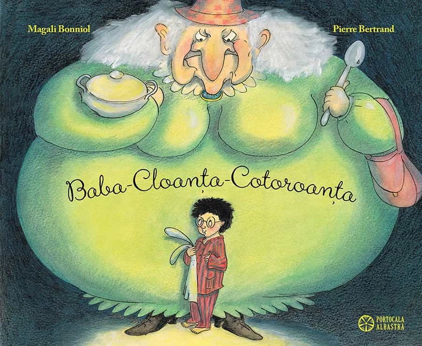 Baba-Cloanța-Cotoroanța - Editura Portocala Albastra