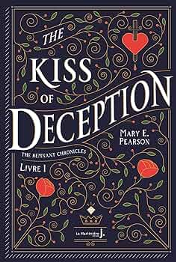The Kiss Of Deception: The Remnant Chronicles, tome 1