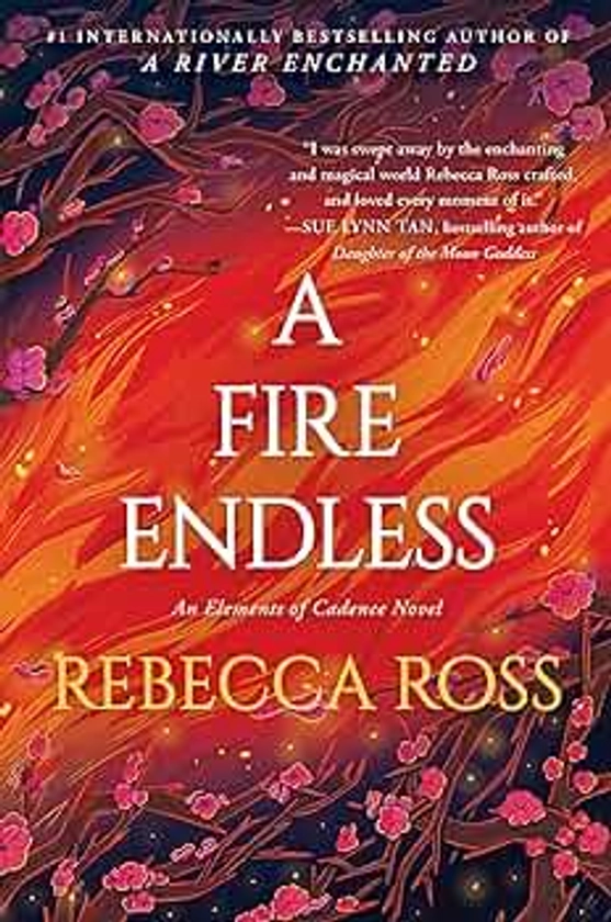 A Fire Endless: A Novel (Elements of Cadence, 2)