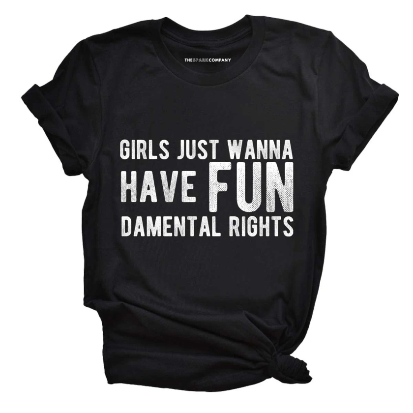 Girls Just Wanna Have Fundamental Rights T-Shirt