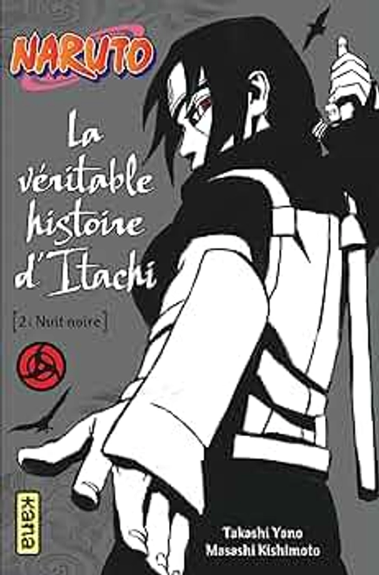 Naruto - romans - Tome 6 - La véritable histoire d Itachi (Partie 2)