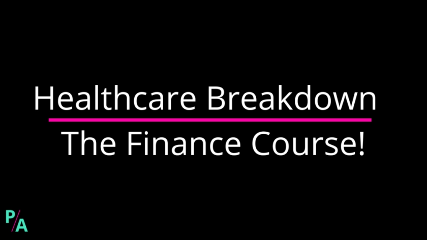 Healthcare Breakdown - The Finance Course!