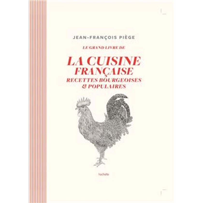 La cuisine bourgeoise française par JF Piège