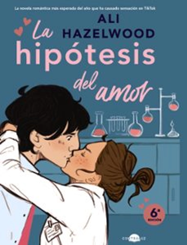 LA HIPOTESIS DEL AMOR | ALI HAZELWOOD | Contraluz Editorial | Casa del Libro