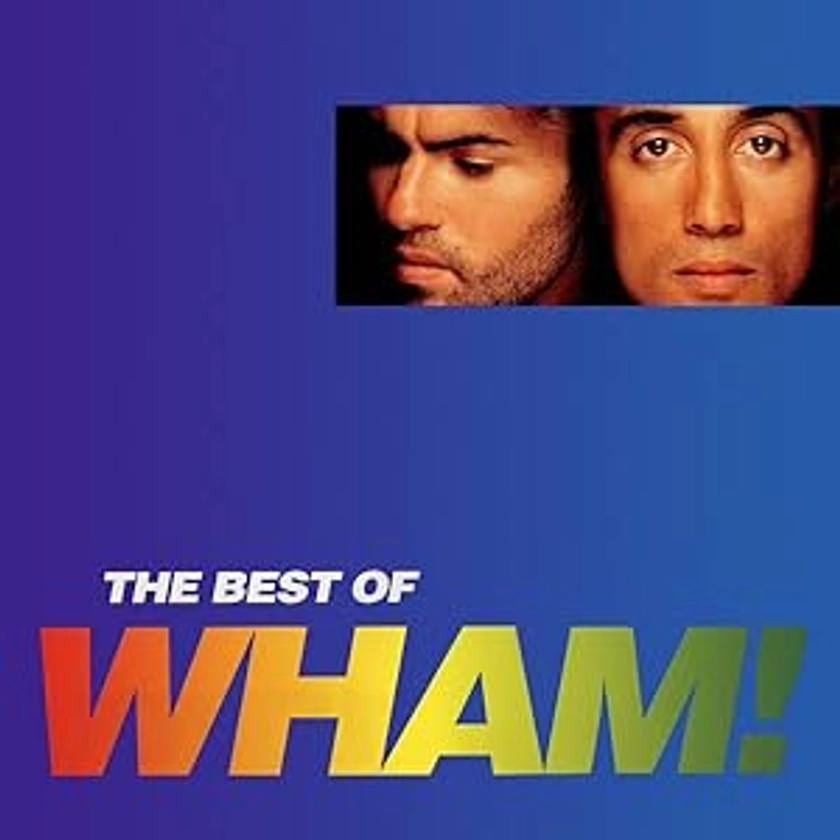 Wham! - The Best Of Wham!: If You Were There… [CD] - Amazon.com Music