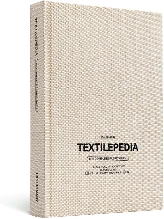 Textilepedia: The Complete Fabric Guide