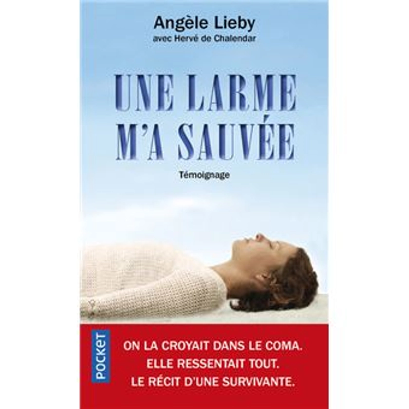 Une larme m'a sauvée - Poche - Angèle Lieby, Hervé de Chalendar - Achat Livre | fnac