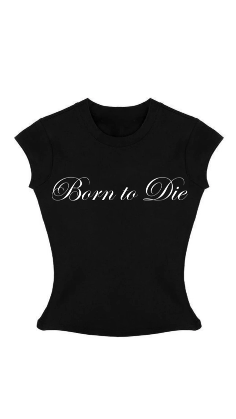 “BORN TO DIE” BABY TEE