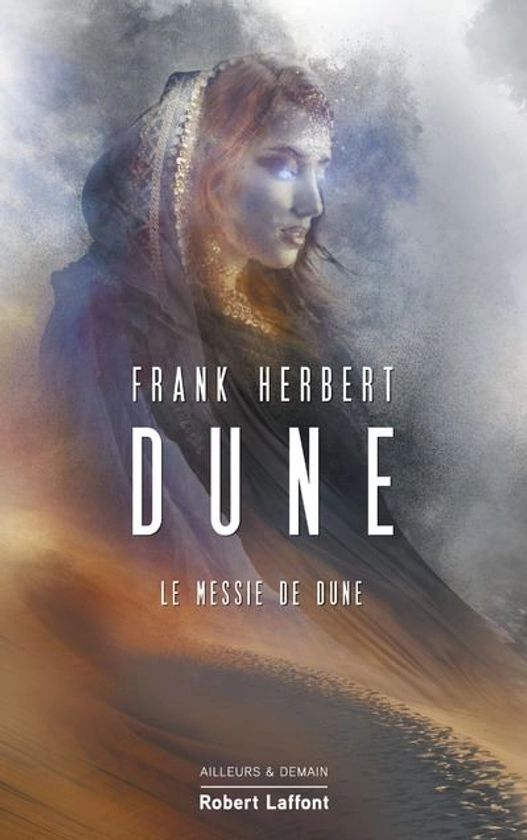 Dune - Suivi de Le Messie de Dune Tome 02 : Dune - Tome 2 Le Messie de Dune