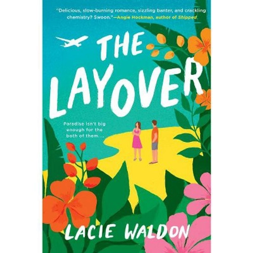 The Layover - by Lacie Waldon (Paperback)