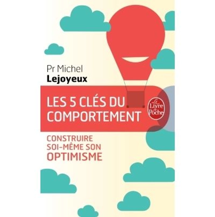 Les 5 clés du comportement : Construire soi-même son optimisme