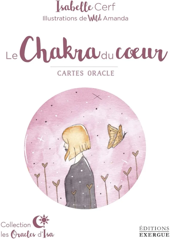 Amazon.fr - Le chakra du coeur - Cerf, Isabelle, Wild, Amanda - Livres