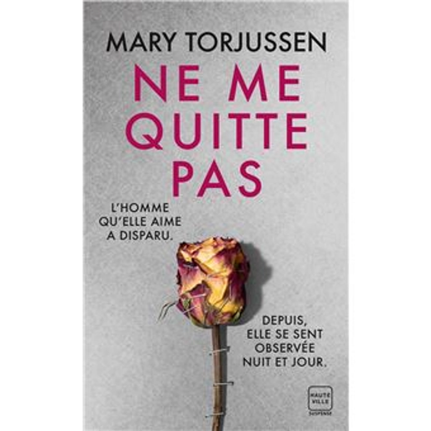 Ne me quitte pas - Poche - Mary Torjussen - Achat Livre ou ebook | fnac