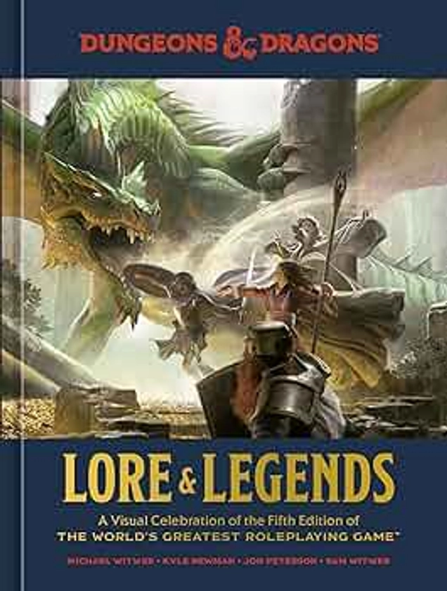 Dungeons & Dragons Lore & Legends: A Visual Celebration of the Fifth Edition of the World's Greatest Roleplaying Game: Witwer, Michael, Newman, Kyle, Peterson, Jon, Witwer, Sam, Official Dungeons & Dragons Licensed, Morello, Tom: 9781984859686: Amazon.com: Books