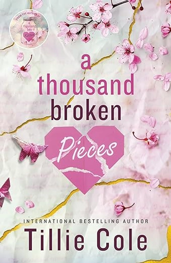 A Thousand Broken Pieces : Cole, Tillie: Amazon.com.au: Books