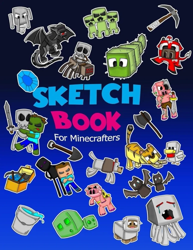 Sketch Book for Minecrafters: Sketch book for Kids Practice How to Draw Book, 114 Pages of 8.5 x 11 Blank Paper for Sketchbook Drawing, Doodling or Sketching of your own Minecraft story