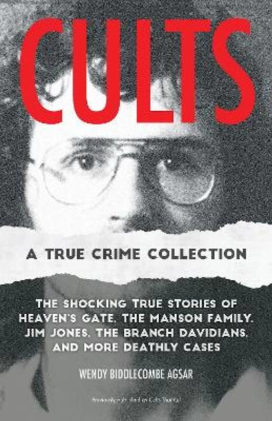 Cults: A True Crime Collection by Wendy Biddlecombe Agsar | 9781646046201 | Harry Hartog