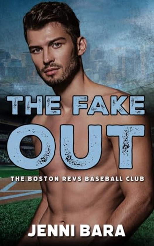 The Fake Out (The Boston Revs Three Outs Book 2)