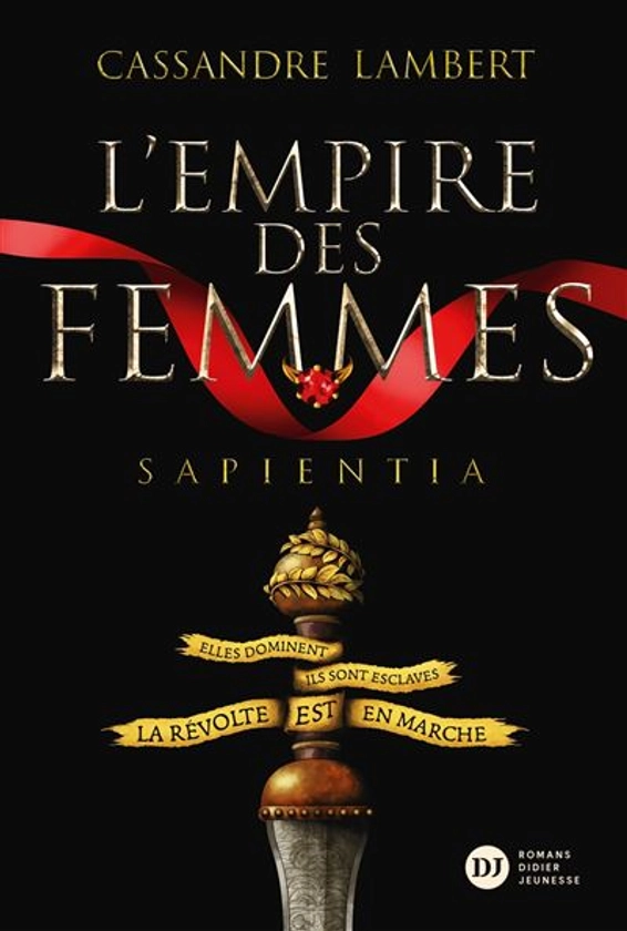 L'Empire des Femmes - Tome 1 : L'Empire des Femmes, tome 1 - Sapientia