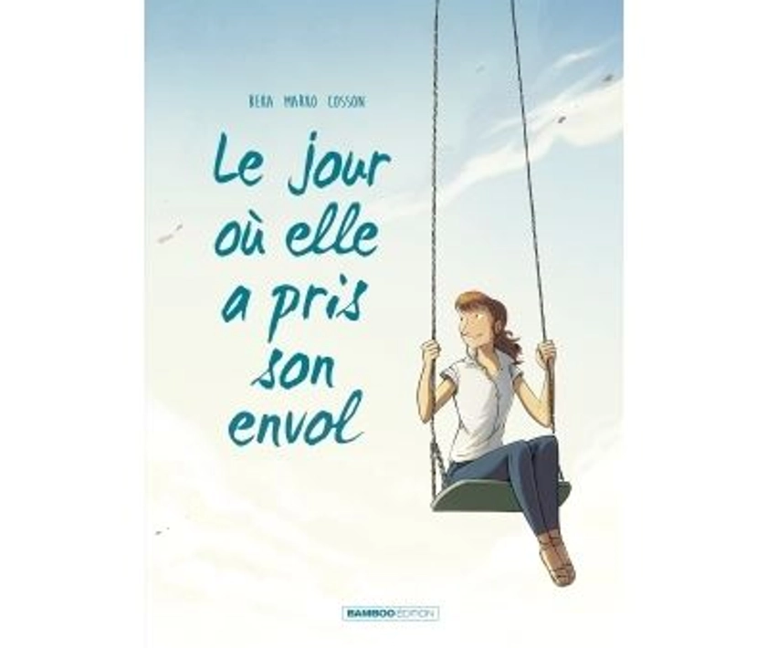 Le Jour Où... - Elle a pris son envol Tome 02 : Le Jour où... - tome 02