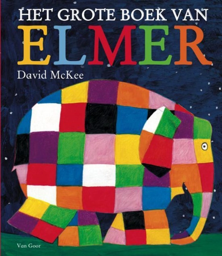 Elmer - Het grote boek van Elmer, David Mckee | 9789047503569 | Boeken | bol