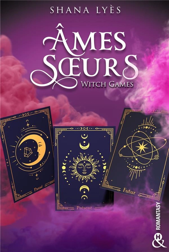 Witch Games Tome 2 : Âmes soeurs : Shana Lyès - 2280486644 - Romance | Cultura