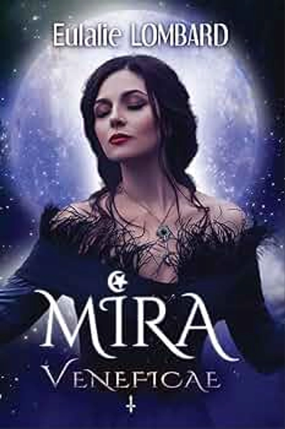 Mira: 2 - Veneficae (Romance Fantastique)