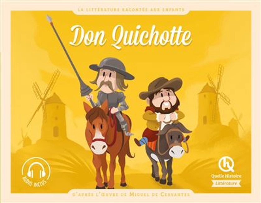 Don Quichotte - D'après l'oeuvre de Miguel de Cervantes : Don Quichotte