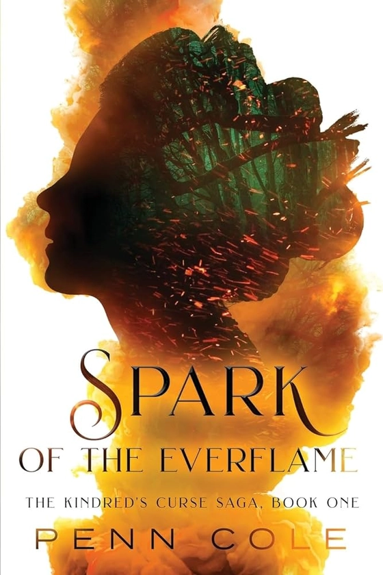 Spark of the Everflame: The Kindred's Curse Saga, Book One
