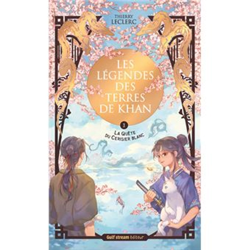 Les Légendes Des Terres De Khan - : Les Légendes des terres de Khan - Tome 1 La Quête du cerisier blanc