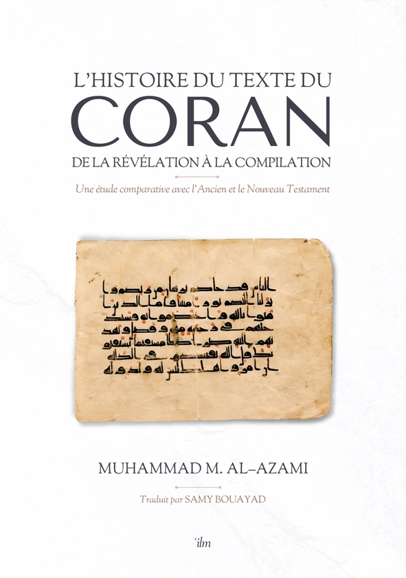 L’histoire du texte du Coran : de la révélation à la compilation