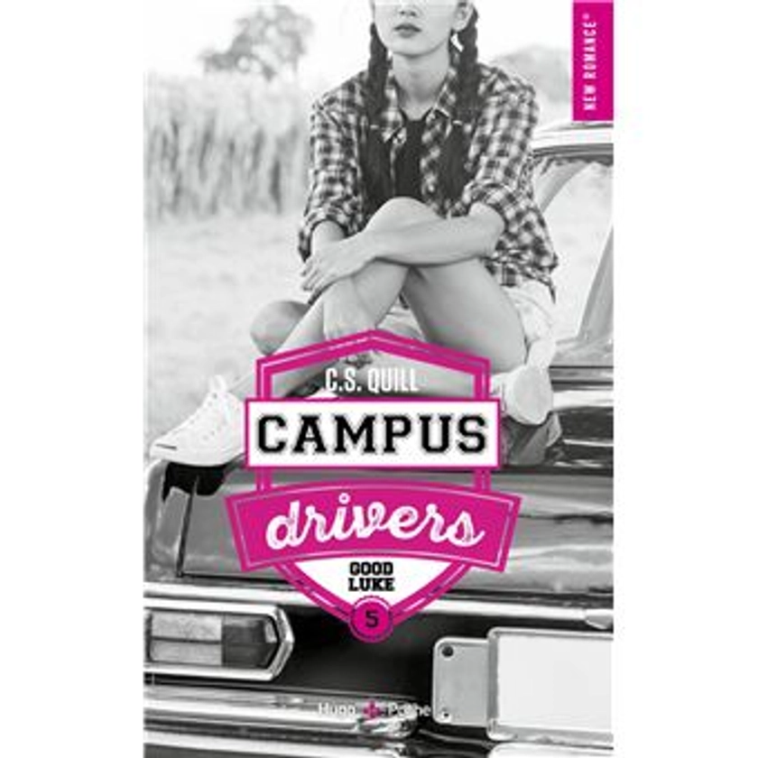 Campus Drivers - Good Luke - Campus drivers - Tome 05 - C. S. Quill - Poche - Achat Livre | fnac