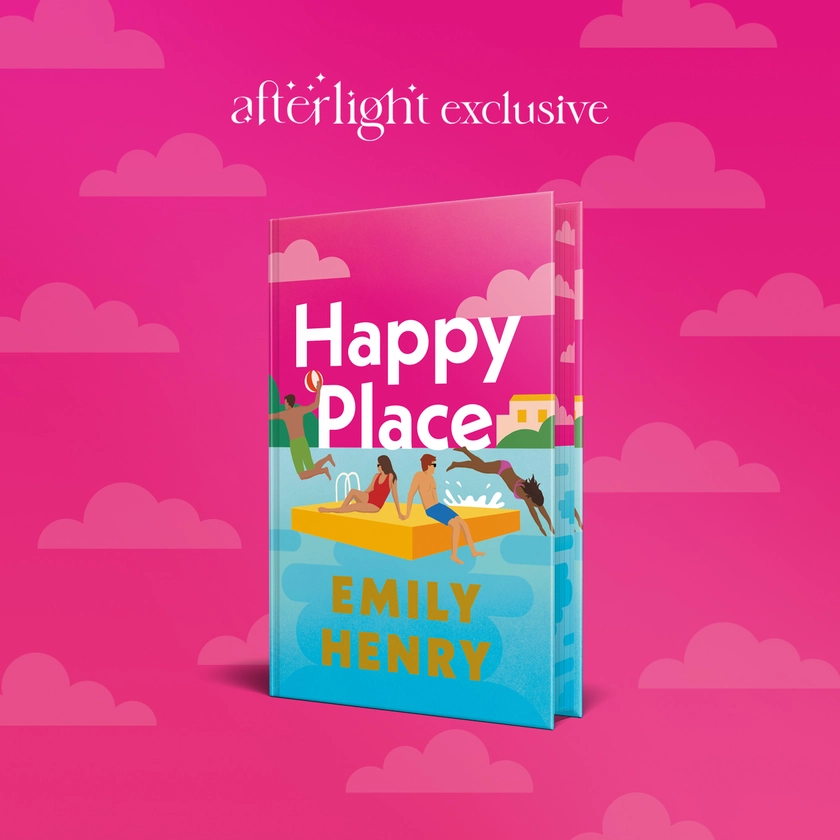 Afterlight Exclusive: Happy Place by Emily Henry - Illumicrate